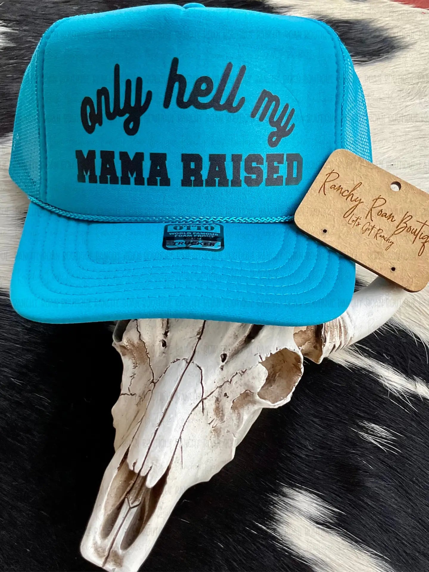 Only Hell My Mama Raised Western Foam Trucker Hat