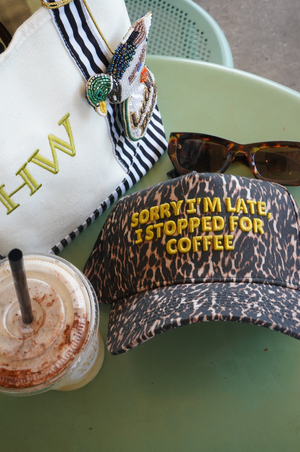 Sorry I'm Late, I Stopped for Coffee - Luxe Leopard Trucker Hat