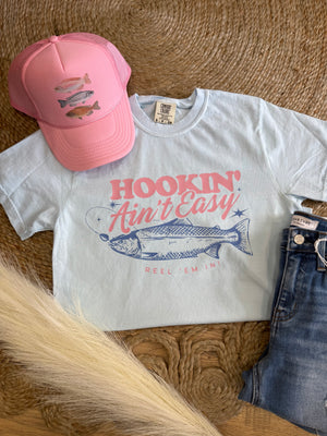 Hookin' Aint Easy Comfort Colors Tee