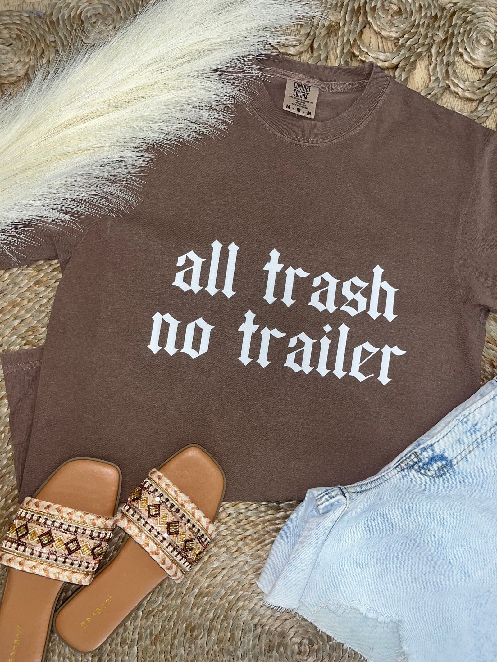 All Trash No Trailer Comfort Colors Tee