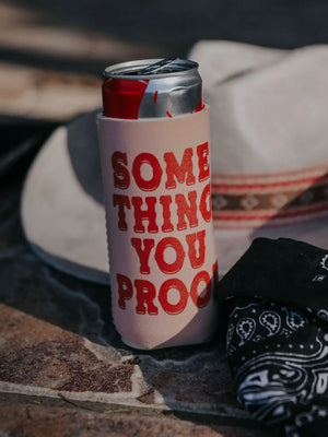 Something You Proof Tall Drink Sleeve